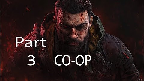 DYING LIGHT THE BEAST Walkthrough Part 3 Co-op (Brutal Difficulty) - THE BEAST WITHIN (FULL GAME)