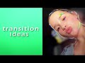 Transitions ideas when you get stuck!