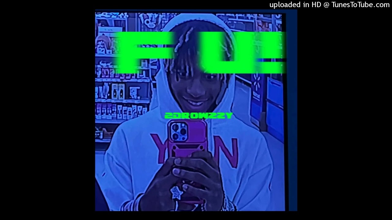 Watch 2Drowzzy - FU! on YouTube Watch 2Drowzzy - FU! on YouTube