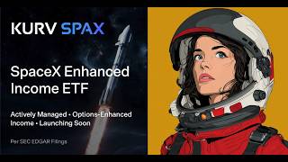SPAX:  Kurv's new SpaceX single stock ETF coming soon New Etf Combines Spacex With Dividends