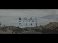 Rose Of The West - Roads (Official Video)