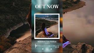 ALMIN x MÄDCHEN VOM BALKAN