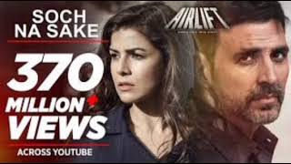 Soch Na Sake ❤️ | Airlift | Akshay Kumar | Nimrat Kaur | Arijit Singh | Tulsi Kumar