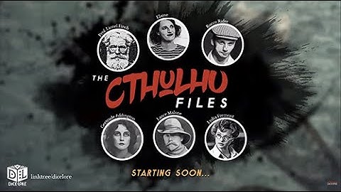 The CTHULHU FILES #4, Casefile 2: The Disintegrator—Session 4, Wednesday, July 21, 2021