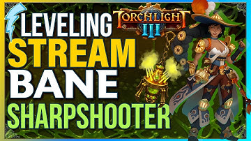 Streaming Torchlight 3 - Leveling a new Sharpshooter + Bane hero !patch !builds !discord