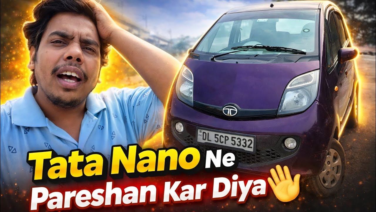 Tata Nano Vaapis Aa Gayi Or Bill Ban Gaya Mota 😭