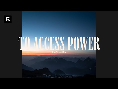 To Access Power