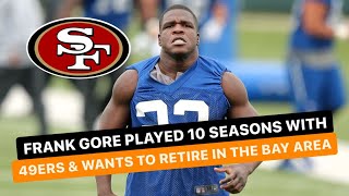 Frank Gore one of the greatest running backs to ever play in the bay area.