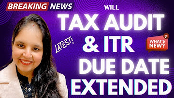 Tax Audit Due Date Extended 2025 ITR due date of Tax Audit Cases 2025 | Tax Audit & ITR Due date |