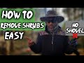 HOW TO REMOVE SHRUBS 🌳EASY | No Shovel❌(Landscape Plant Removal)