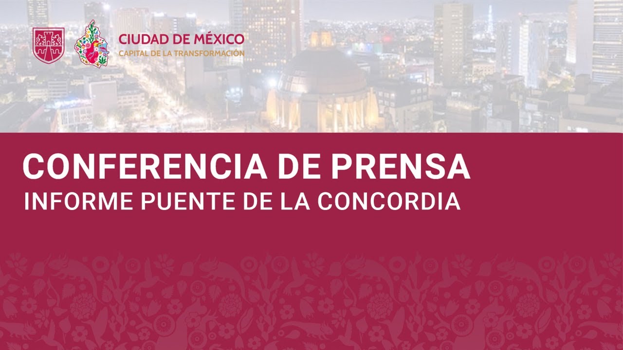 Conferencia de Prensa: Informe Puente de la Concordia
