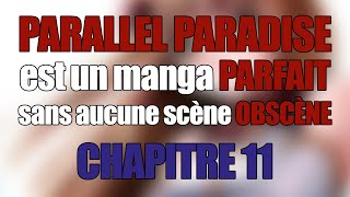 Parallel Paradise est un manga Parfait sans scène obscène (Chapitre 11)