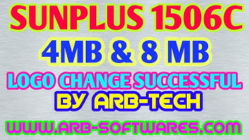 SUNPLUS 1506C 4MB &8MB LOGO CHANGE SUCCESSFUL BY ARB
