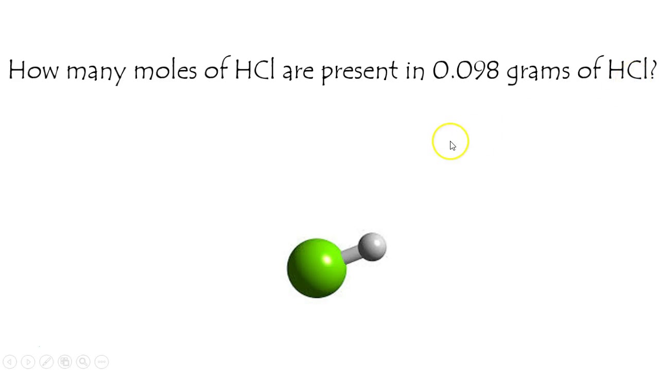 How Many Moles Of Hcl Are Present In 0.098 G Of Hcl?