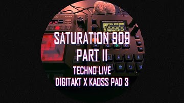 SATURATION 909 (Pt II) // Techno Live Digitakt x Kaoss Pad 3