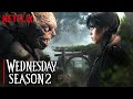 WEDNESDAY Season 2 Theories So Crazy They Might Be True!