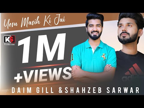 Yesu Masih Ki Jai  Daim Gill  Shahzeb Sarwar  Gospel Song 2020