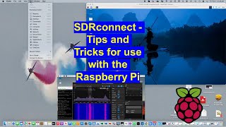 SDRplay  SDRconnect Tips and Tricks for use with the Raspberry Pi