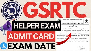 gsrtc helper exam date 2025 | gsrtc helper admit card 2025 | gsrtc helper call letter