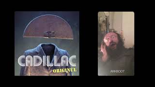 CADILLAC - ORIGINUL - ARKBOOT (Feat Mc Salo, Mona Soyoc)