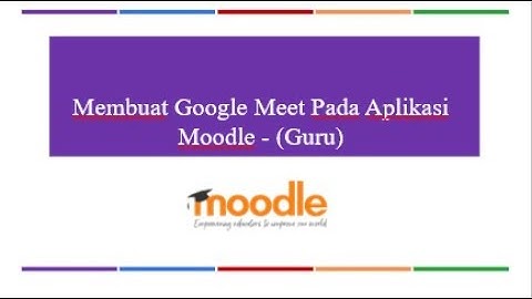 11-Guru-Membuat Aktivitas Google Meet Pada Aplikasi Moodle