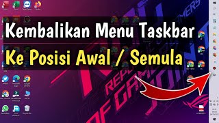 Cara Mengembalikan Taskbar Ke Posisi Normal / Posisi Semula Di Laptop Dan Pc