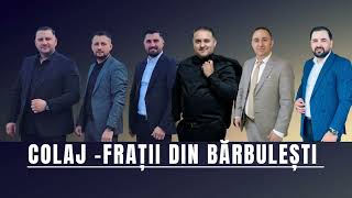 COLAJ -CANTARI MANGAIETOARE Fratii din Barbulesti (Elvis,Marian ,Biji,Sorin,Robert,Elvis Moise)