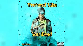 Vybz Kartel - Pretend Like U Dead (Offcial Audio)