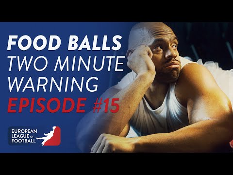 Food-Balls - Two Minute Warning | Episode 15 | European League of Football