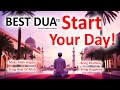 Best dua to start your day 2024 best morning prayer dua