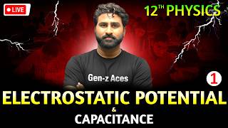 ELECTROSTATIC POTENTIAL AND CAPACITANCE | Lecture -1 | Class 12th | 2026-27 | By Sudhir Sir