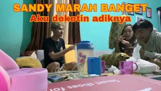 REAKSI SANDY KETIKA AKU DEKETIN ADIKNYA || AUTO NGAKAK