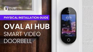 OVAL AI Hub Physical Installation Guide | How to Mount & Wire Your Smart Doorbell