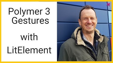 Polymer 3: LitElement Gestures