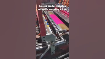 Lancôme box, box production, collapsible box making machine, foldable box side wings machine