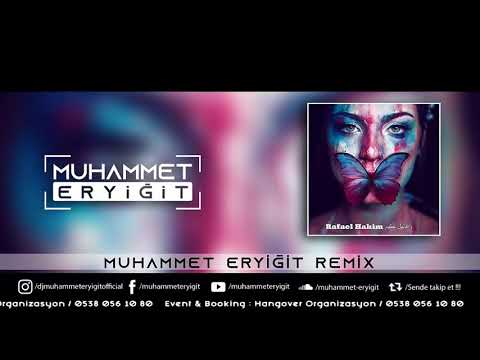 Rafael Hakim - Sevdiğin Gibi Görün (Muhammet Eryiğit Remix)