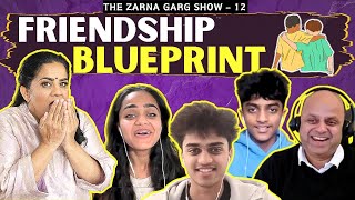 The Zarna Garg Family Podcast | Ep. 12: The Friendship Blueprint