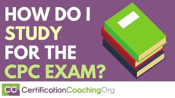 How Do I Study for the CPC Exam?