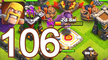 Clash of Clans - Gameplay Walkthrough Episode 106 (iOS, Android)