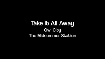 Owl City - Take It All Away