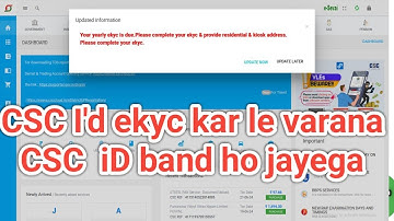 Your yearly ekyc is due.Please complete your ekyc & provide residential & kiosk address. CSC Id Band