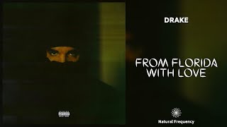 Drake - From Florida With Love (432Hz)