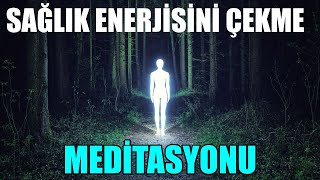 Sağlik Enerji̇si̇ni̇ Çekme Meditasyonu 