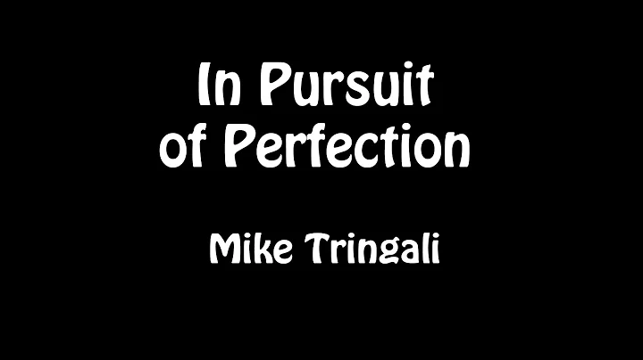In Pursuit of Perfection (Bennie LaBarge) - Mike T...