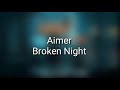 Aimer - Broken Night (Lyrics/Romaji)