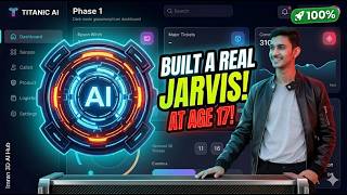Title: I Built a Real-Life JARVIS at Age 17! | Titanic AI Phase 1