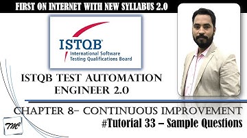 ISTQB Test Automation Engineer v2.0 | Tutorial 33 | Sample Questions on Chapter 8