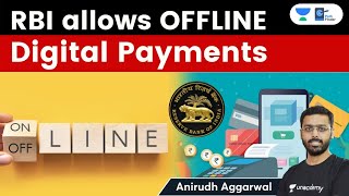 RBI allows offline digital payments capped at Rs 200/transaction. Economy for UPSC CSE