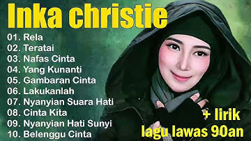 inka christie The Best  Lagu Lawas  Indonesia Tahun 80an | Rela - Inka Christie/Teratai