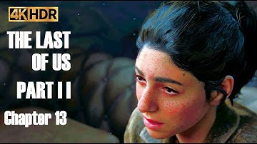 The Last of Us Part 2 Remastered - Chapter 13 - 4K60 UHD HDR Gameplay Walkthrough No Commentary